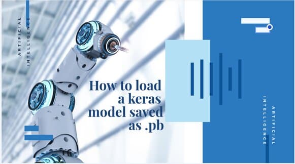 How to load a keras model saved as .pb