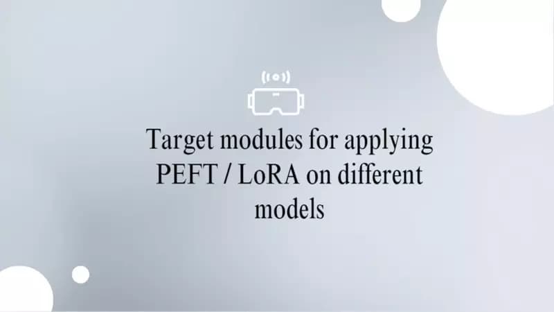 Target modules for applying PEFT / LoRA on different models